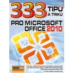 333 Tipů a triků pro MS Office 2010 – Zboží Mobilmania