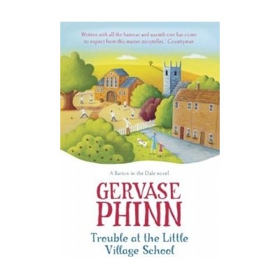 Trouble at the Little Village School - Gervase Phinn – Zboží Mobilmania