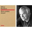 Slova, pojmy, situace - Milan Kundera