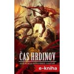 Čas hrdinov: Antológia slovenskej fantasy - kolektív autorov – Hledejceny.cz