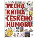 Velká kniha českého humoru – Hledejceny.cz