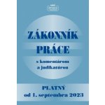 Zákonník práce s komentárom a judikatúrou platný od 01. sept. 2023 – Hledejceny.cz