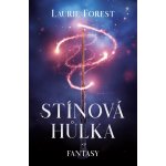 Stínová hůlka - Laurie Forest – Hledejceny.cz