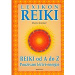 Lexikon reiki: Reiki od A do Z používání lécivé energie – Hledejceny.cz