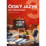 Český jazyk 3 pro střední školy UČ – Hledejceny.cz
