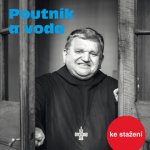 Poutník a voda MP3 download – Hledejceny.cz