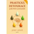 Praktická detoxikace podle MUDR. Josefa Jonáše