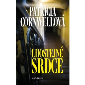 Lhostejné srdce - Patricia Cornwell