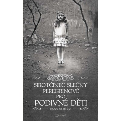 Sirotčinec slečny Peregrinové pro podivné děti - Ransom Riggs – Hledejceny.cz