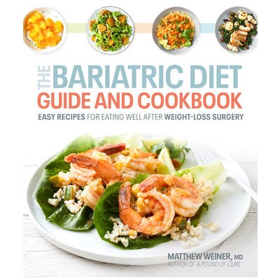 The Bariatric Diet Guide and Cookbook: Easy Recipes for Eating Well After Weight-Loss Surgery Dr Weiner MatthewPaperback – Zbozi.Blesk.cz