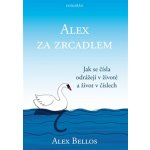 Alex za zrcadlem - Alex Bellos – Hledejceny.cz