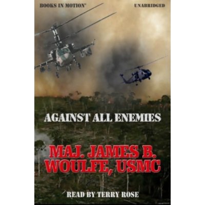 Against All Enemies Woulfe Major James B audio – Zbozi.Blesk.cz