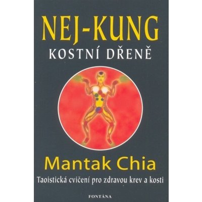 Nej-kung kostní dřeně - Mantak Chia