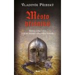 Město hříšníků - Vladimír Přibský – Hledejceny.cz