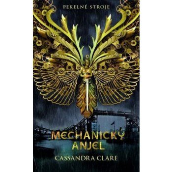 Mechanický anjel - Cassandra Clare