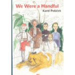 We Were a Handful – Hledejceny.cz