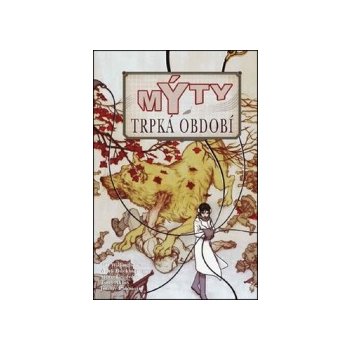 Mýty 5: Trpká období - Steve Leialoha, Bill Willingham, Mark Buc