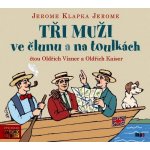 Tři muži ve člunu a na toulkách – Jerome Klapka Jerome – Zboží Mobilmania