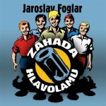 ZÁHADA HLAVOLAMU - JAROSLAV FOGLAR - Jaroslav Foglar; Filip Jančík; Ladislav Mrkvička; Ondřej Kepka – Zboží Dáma