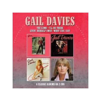 Gail Davies - Game/i'll Be There/givin' Herself Away/what Can I Say CD
