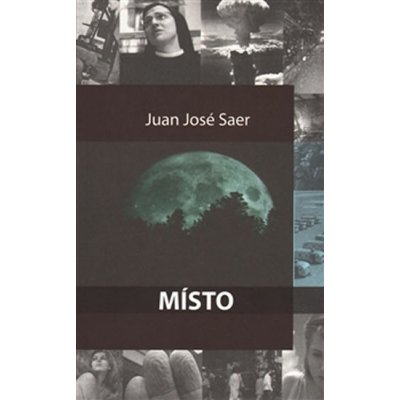 Místo - Juan José Saer