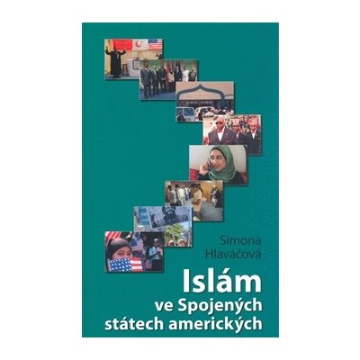 Islám ve Spojených státech amerických - Hlaváčová Simona – Zboží Mobilmania