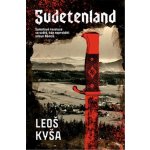 Sudetenland - František Kotleta, Leoš Kyša – Hledejceny.cz