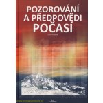 Pozorování a předpovědi počasí - Petr Dvořák – Hledejceny.cz