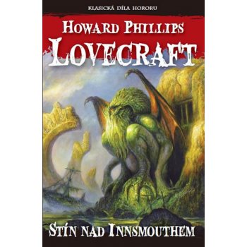 Stín nad Innsmouthem - Lovecraft Howard Phillips