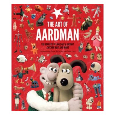 The Art of Aardman: The Makers of Wallace & Gromit, Chicken Run, and More Wallace and Gromit Book, Claymation Books, Books for Movie Love – Hledejceny.cz