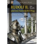 Rudolf II. und sein kaiserliches Prag - Boněk Jan – Hledejceny.cz