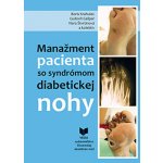 Manažment pacienta so syndrómom diabetickej nohy - Boris Krahulec a kolektív – Hledejceny.cz