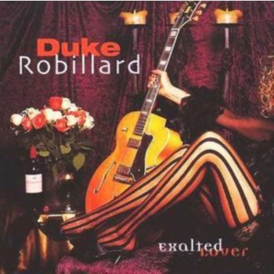 Robillard, Duke - Exalted Over