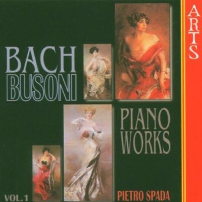 Busoni Ferruccio - Piano Transcriptions Vol. - Bach Johann Sebastian