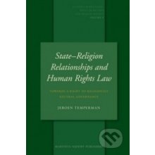 State-Religion Relationships and Human Rights Law - Jeroen Temperman