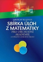 Sbírka úloh z matematiky pro obchodní akademie - Jaroslav Klodner