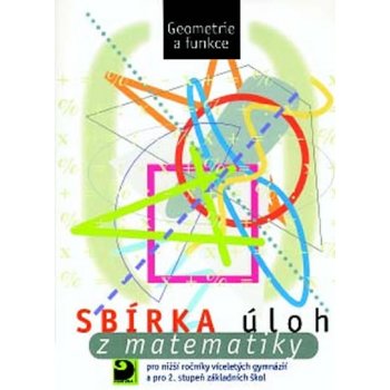 Sbírka úloh z matematiky - Goniometrie a funkce - Dytrych