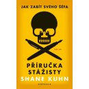 Jak zabít svého šéfa: Příručka stážisty + Obyčejný pátek - Shane Kuhn