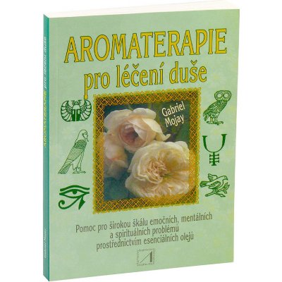 Aromaterapie pro léčení duše – Hledejceny.cz