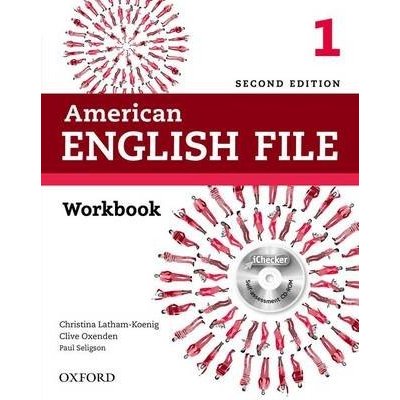 American English File Second Edition Level 1: Workbook with iChecker - Christina Latham-Koenig, Clive Oxenden, Paul Seligson
