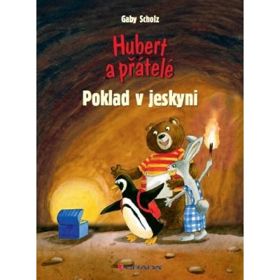 Scholz Gaby - Hubert a přátelé - Poklad v jeskyni – Hledejceny.cz