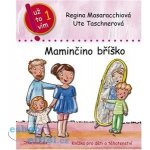 Maminčino bříško - Regina Masaracchiová – Hledejceny.cz