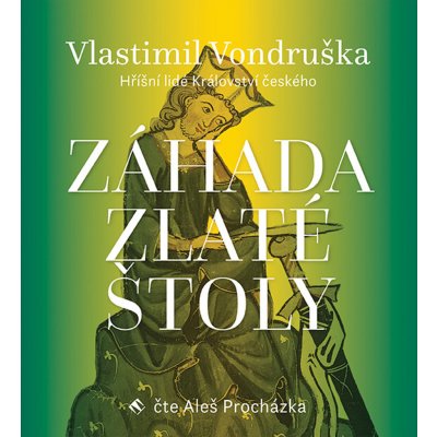 Záhada zlaté štoly - Hříšní lidé království českého - Vondruška - Procházka Aleš – Zboží Mobilmania