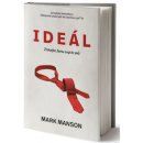 Ideál: Získejte ženu svých snů - Mark Manson