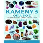 Kameny 3 od A do Z - Více než 250 krystalů - Judy Hallová – Hledejceny.cz