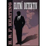 Elitní detektiv - H.R.F. Keating – Hledejceny.cz