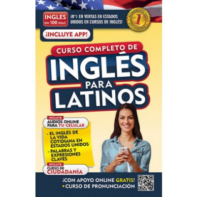 Inglés En 100 Días. Inglés Para Latinos. Nueva Edición / English in 100 Days. the Latino's Complete English Course