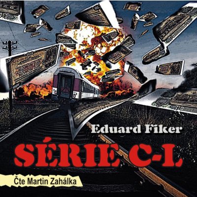 Série C-L - Eduard Fiker - čte Martin Zahálka