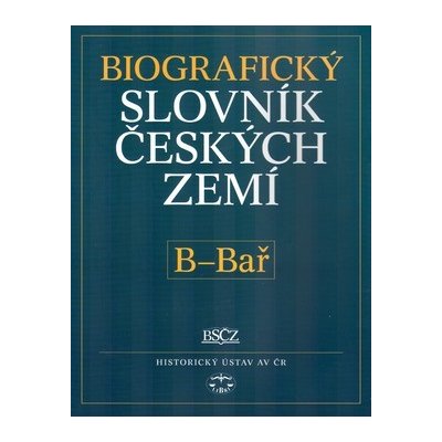 Biografický slovník českých zemí, 2.sešit B-Bař Pavla Vošahlíková – Hledejceny.cz