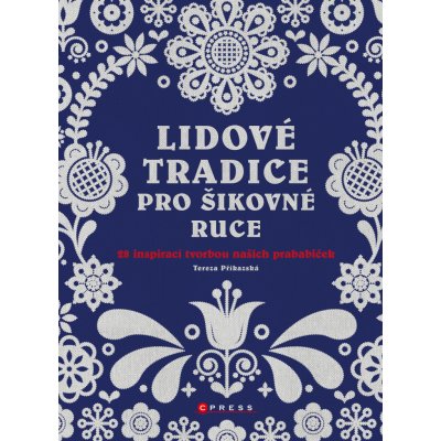 Lidové tradice pro šikovné ruce - Tereza Příkazská